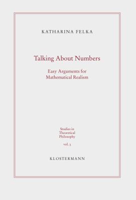 Talking about Numbers : Easy Arguments for Mathematical Realism
