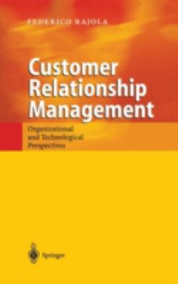 Customer Relationship Management : Organizational and Technological Perspectives