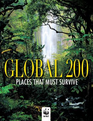 Global 200 World Wildlife Fund : Places That Must Survive