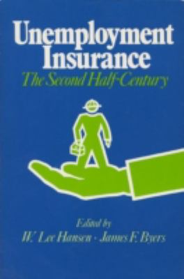 Unemployment Insurance : The Second Half-Century