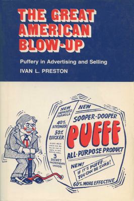 The Great American Blow-Up : Puffery in Advertising and Selling