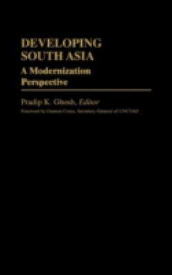 Developing South Asia : A Modernization Perspective