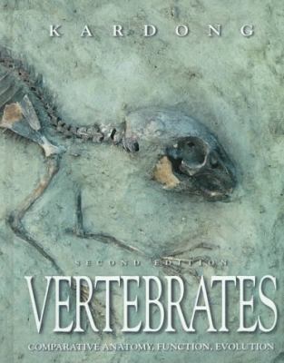Vertebrates : Comparative Anatomy, Function and Evolution