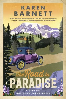 The Road to Paradise : A Vintage National Parks Novel