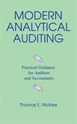 Modern Analytical Auditing : Practical Guidance for Auditors and Accountants
