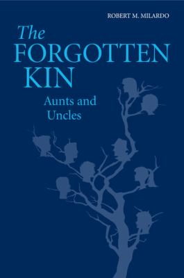 The Forgotten Kin : Aunts and Uncles