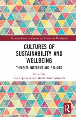 Cultures of Sustainability and Wellbeing : Theories, Histories and Policies