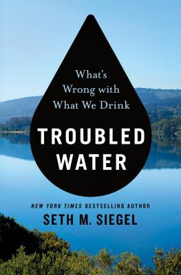 Troubled Water : What's Wrong with What We Drink