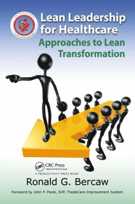 Lean Leadership for Healthcare : Approaches to Lean Transformation