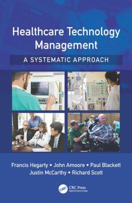 Healthcare Technology Management - a Systematic Approach