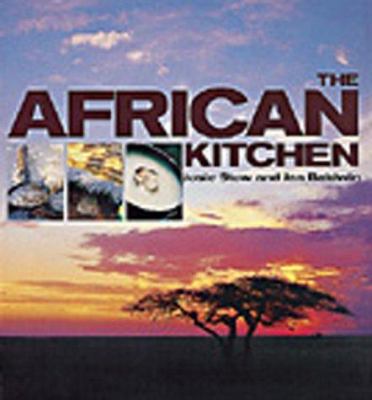 The African Kitchen : A Day in the Life of a Safari Chef