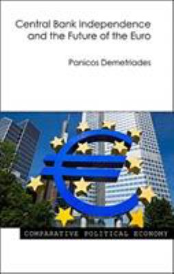 Central Bank Independence and the Future of the Euro