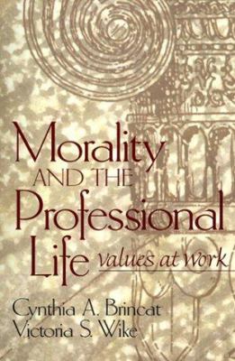 Morality and the Professional Life : Values at Work