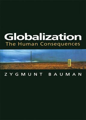 Globalization : The Human Consequences