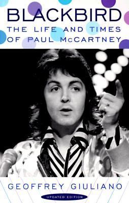 Blackbird : The Life and Times of Paul McCartney