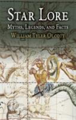 Star Lore : Myths, Legends, and Facts