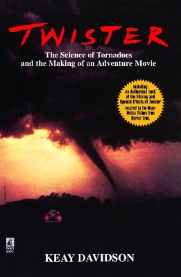 Twister : The Science of Tornadoes and the Making of a Natural Disaster Movie