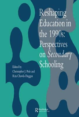 Reshaping Education in The 1990s : Perspectives on Secondary Schooling