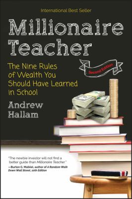 Millionaire Teacher : The Nine Rules of Wealth You Should Have Learned in School