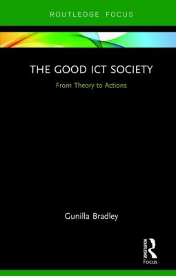 The Good ICT Society : From Theory to Actions