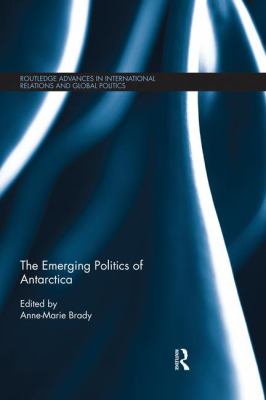 The Emerging Politics of Antarctica