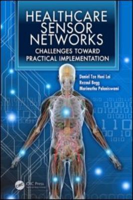 Healthcare Sensor Networks : Challenges Toward Practical Implementation