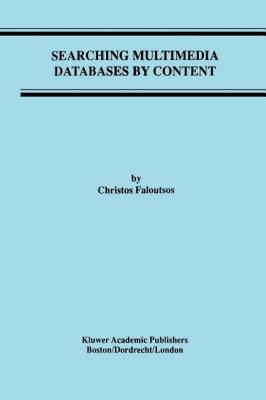 Searching Multimedia Databases by Content