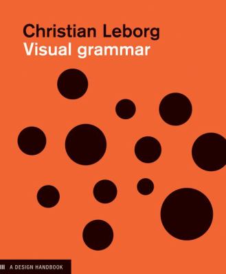 Visual Grammar : A Design Handbook (Visual Design Book for Designers, Book on Visual Communication)