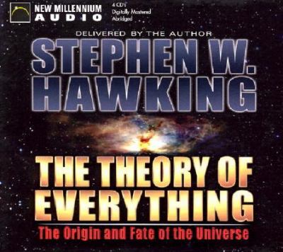 The Theory of Everything : The Origin and Fate of the Universe