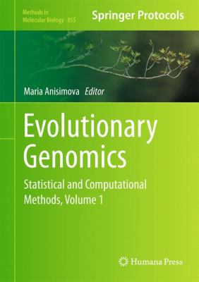 Evolutionary Genomics : Statistical and Computational Methods, Volume 1