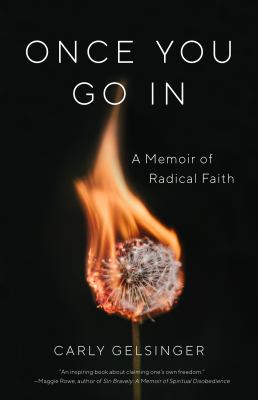 Once You Go In : A Memoir of Radical Faith