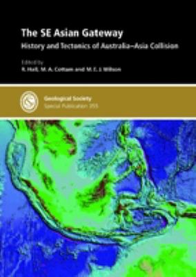 Special Publication 355 - The SE Asian Gateway : History and Tectonics of the Australia-Asia Collision
