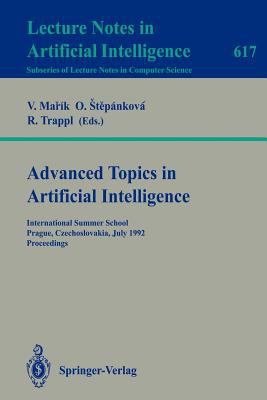 Advanced Topics in Artificial Intelligence : International Summer School, Prague, Czechoslovakia, July 6-17, 1992. Proceedings
