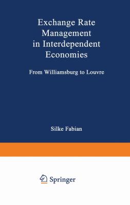 Exchange Rate Management in Interdependent Economies : From Williamsburg to Louvre