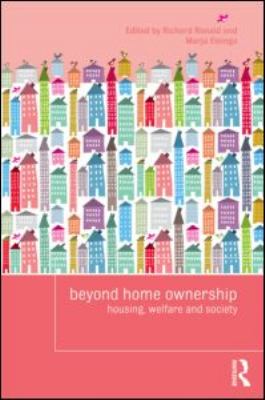 Beyond Home Ownership : Housing, Welfare and Society
