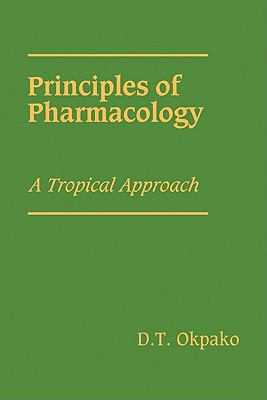 Principles of Pharmacology : A Tropical Approach