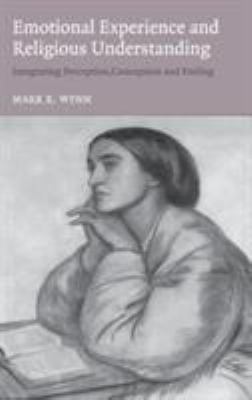 Emotional Experience and Religious Understanding : Integrating Perception, Conception and Feeling