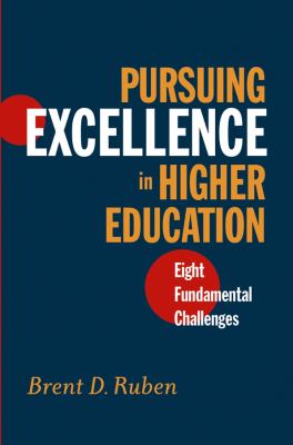 Pursuing Excellence in Higher Education : Eight Fundamental Challenges