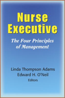 The Nurse Executive : The Purpose, Process, and Personnel of Management