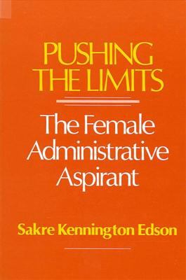 Pushing the Limits : The Female Administrative Aspirant