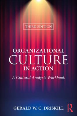 Organizational Culture in Action : A Cultural Analysis Workbook