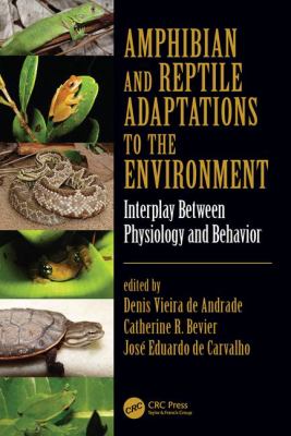 Amphibian and Reptile Adaptations to the Environment : Interplay Between Physiology and Behavior