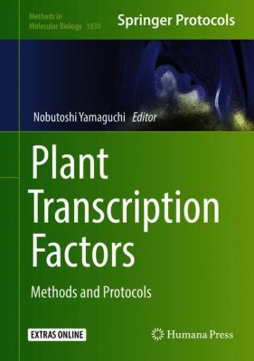 Plant Transcription Factors : Methods and Protocols