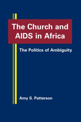 The Church and AIDS in Africa : The Politics of Ambiguity