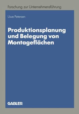 Produktionsplanung und Belegung Von Montageflächen