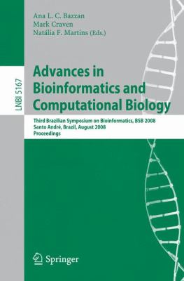 Advances in Bioinformatics and Computational Biology : Third Brazilian Symposium on Bioinformatics, BSB 2008, Sao Paulo, Brazil, August 28-30, 2008, Proceedings