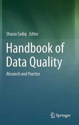 Handbook of Data Quality : Research and Practice
