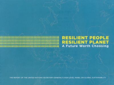 Resilient People, Resilient Planet : A Future Worth Choosing