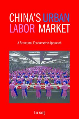 China's Urban Labor Market : A Structural Econometric Approach