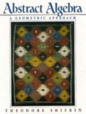 Abstract Algebra : A Geometric Approach